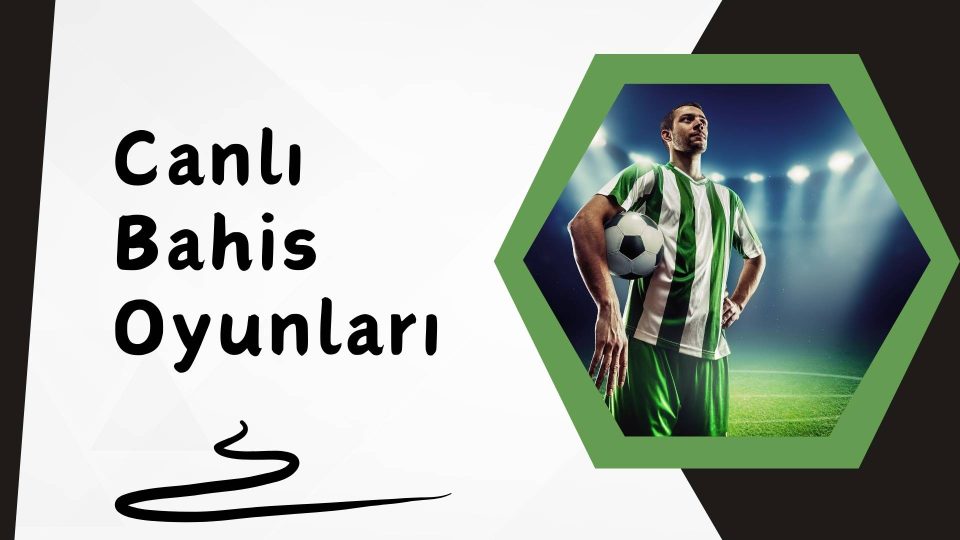 Canlı Bahis Oyunları