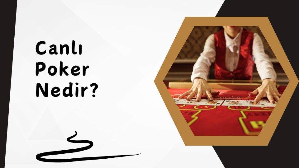 Canlı Poker Nedir